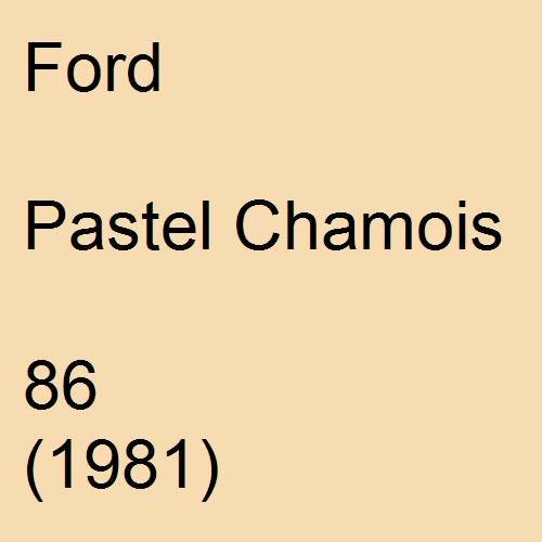 Ford, Pastel Chamois, 86 (1981).